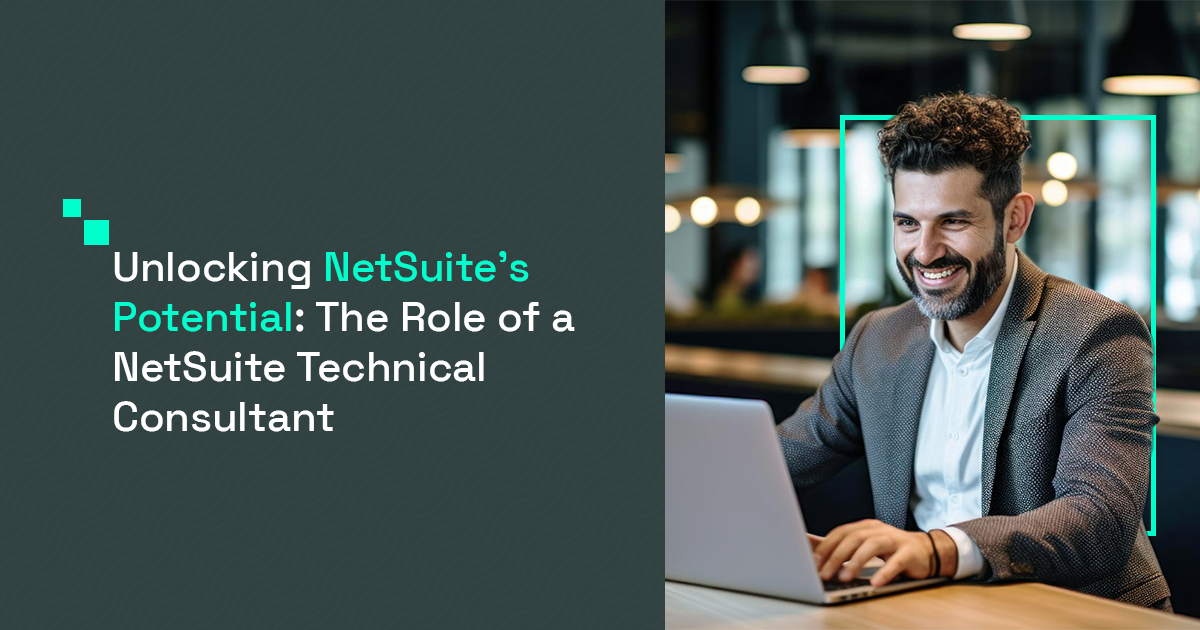 Unlocking NetSuite's Potential: The Role of a NetSuite Technical Consultant
