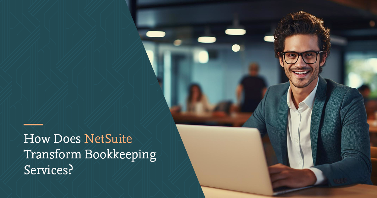 How Does NetSuite Transform Bookkeeping Services? 