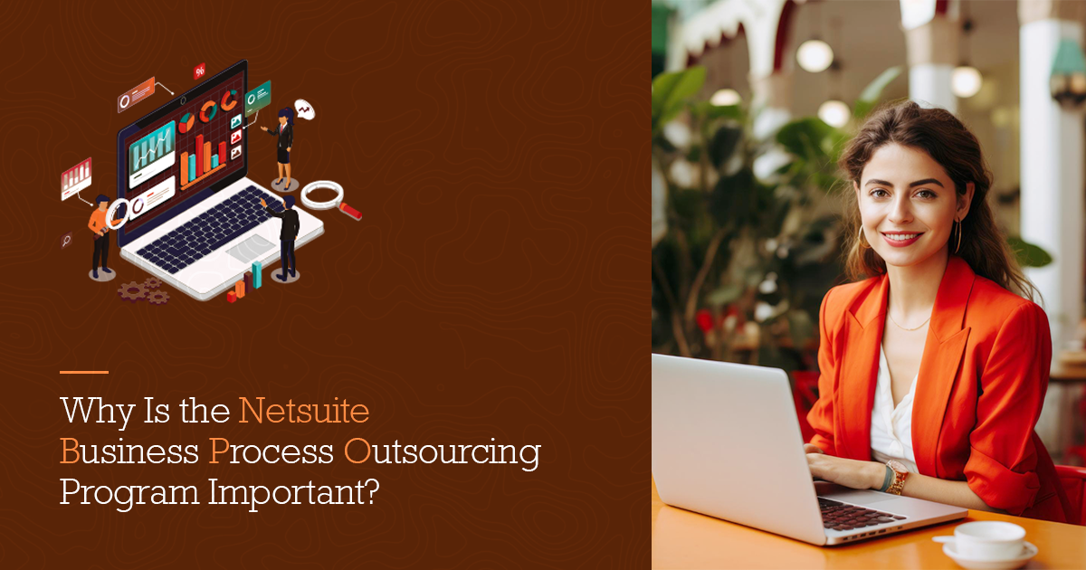 Why Is the NetSuite Business Process Outsourcing Program Important?