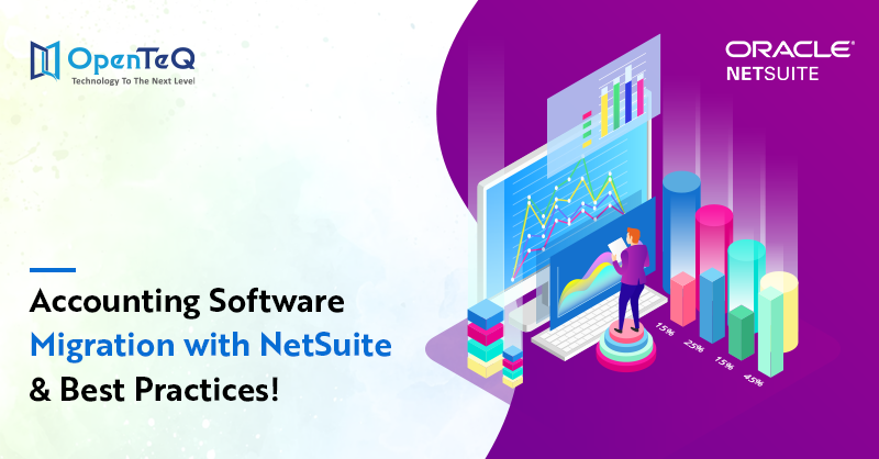 Accounting Software Migration with NetSuite & Best Practices!