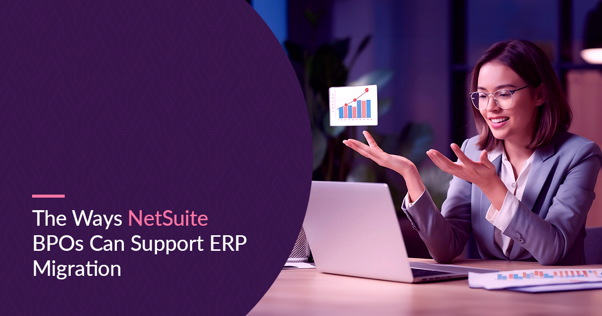 The Ways NetSuite BPOs Can Support ERP Migration