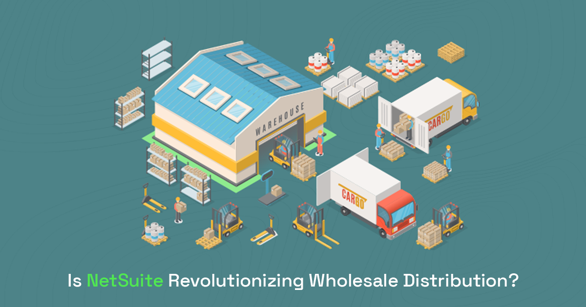 Is NetSuite Revolutionizing Wholesale Distribution?